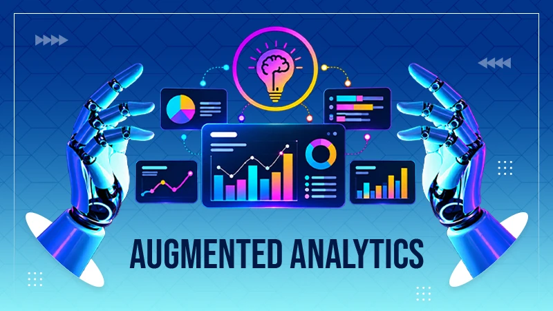 The Ultimate Guide to Understanding Augmented Analytics - Everything you need to know